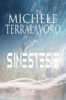 Sinestesie di Michele Terralavoro edito da Mjm Editore