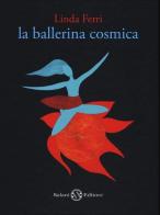 La ballerina cosmica di Linda Ferri edito da Salani