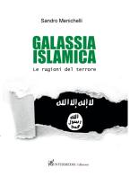 Galassia islamica. Le ragioni del terrore di Sandro Menichelli edito da Gambini Editore