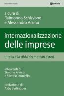 Internalizzazione delle imprese. L'Italia e la sfida dei mercati esteri edito da Arkadia