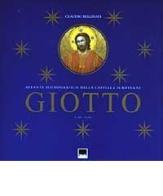 Giotto. Padua Felix. Atlante iconografico della Cappella Scrovegni (1300-1305) di Claudio Bellinati edito da Vianello Libri