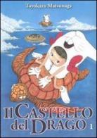 Il castello del drago vol.1 di Toyokazu Matsunaga edito da Kappa Edizioni