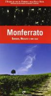 Monferrato. Barbera, Moscato e non solo edito da Edizioni del Capricorno