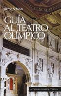 Guía al teatro Olímpico di Remo Schiavo edito da Accademia Olimpica