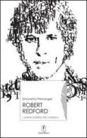 Robert Redford. Il sorriso amaro dell'America di Simonetta Pietrangeli edito da Casini