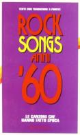 Rock songs anni '60. Le canzoni che hanno fatto epoca edito da Arcana