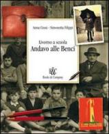 Livorno a scuola. Andavo alle Benci di Anna Cioni, Simonetta Filippi edito da Books & Company