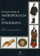 Il museo sardo di antropologia ed etnografia. Ediz. multilingue di Giovanni Floris, Rosalba Floris edito da AV