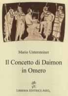 Il concetto di daimon in Omero di Mario Untersteiner edito da Libreria Editrice ASEQ