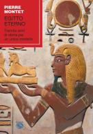 Egitto eterno. Tremila anni di storia per un unico modello di Pierre Montet edito da Iduna