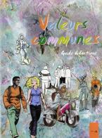 Valeurs communes. Guide didactique di Sandra Federici, Massimo Repetti, Brunetto Salvarani edito da Lai Momo