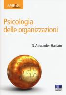 Psicologia delle organizzazioni di Alexander S. Haslam edito da Maggioli Editore