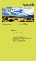 Zapotechi. Ediz. italiana e spagnola di Natalia Toledo edito da Ronzani Editore