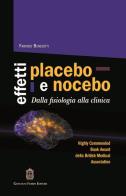 Effetti placebo e nocebo. Dalla fisiologia alla clinica di Fabrizio Benedetti edito da Giovanni Fioriti Editore