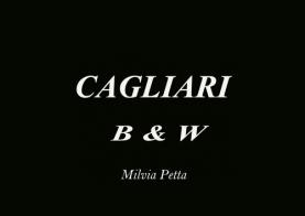 Cagliari B & W di Milvia Petta edito da EBS Print