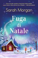Fuga di Natale di Sarah Morgan edito da HarperCollins Italia