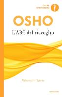 L' ABC del risveglio di Osho edito da Mondadori