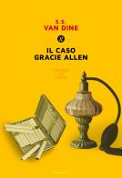 Il caso Gracie Allen di S. S. Van Dine edito da Rusconi Libri