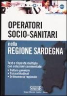 Operatori socio-sanitari nella Regione Sardegna edito da Edizioni Giuridiche Simone