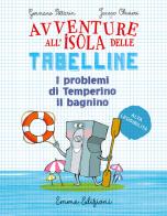 I problemi di Temperino il bagnino. Avventure all'isola delle tabelline. Ediz. ad alta leggibilità di Germano Pettarin, Jacopo Olivieri edito da Emme Edizioni