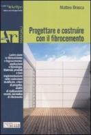 Progettare e costruire con il fibrocemento di Matteo Brasca edito da Il Sole 24 Ore