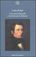 Giacomo Leopardi e la letteratura italiana di Giulio Bollati edito da Bollati Boringhieri