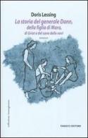 La storia del generale Dann, della figlia di Mara, di Griot e del cane delle nevi di Doris Lessing edito da Fanucci