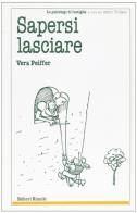 Sapersi lasciare di Vera Peiffer edito da Editori Riuniti