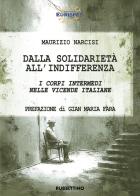 Dalla solidarietà all'indifferenza. I corpi intermedi nelle vicende italiane di Maurizio Narcisi edito da Rubbettino