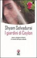 I giardini di Ceylon di Shyam Selvadurai edito da Net