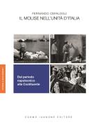 Il Molise nell'unità d'Italia. Dal periodo napoleonico alla Costituente di Fernando Cefalogli edito da Cosmo Iannone Editore