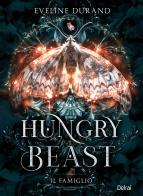 Hungry beast. Il famiglio di Eveline Durand edito da Delrai Edizioni