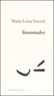 Lineamadre di M. Luisa Vezzali edito da Donzelli