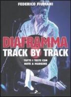 Diaframma track by track di Federico Fiumani edito da Coniglio Editore