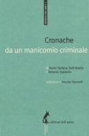 Cronache da un manicomio criminale di Dario Stefano Dell'Aquila, Roberto Esposito edito da Edizioni dell'Asino