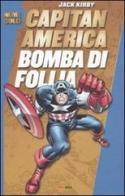 Capitan America. Bomba di follia di Jack Kirby edito da Panini Comics