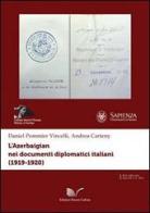 L' Azerbaigian nei documenti diplomatici italiani (1919-1920) di Andrea Carteny, Daniel Pommier edito da Nuova Cultura