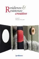 Residenze & Resistenze creative edito da LuoghInteriori