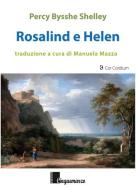Rosalind e Helen di Percy Bysshe Shelley edito da Cinquemarzo
