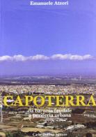 Capoterra. Da baronia feudale a periferia urbana di Emanuele Atzori edito da Carlo Delfino Editore