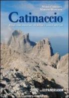 Catinaccio. Rifugi, cime, traversate, vie ferrate e sentieri attrezzati di Mario Corradini, Mariano Bianchini edito da Panorama