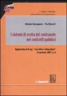 I sistemi di scelta del contraente nei contratti pubblici di Antonio Giuseppone, Pio Silvestri edito da Giappichelli