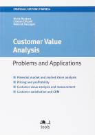 Customer value analysis. Problems and applications di Cristian Chizzoli, Deborah Raccagni, Bruno Busacca edito da EGEA Tools