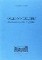 Angelo Ingegneri. Itinerari di un «uomo di lettere» di Guido Baldassarri edito da Accademia Olimpica