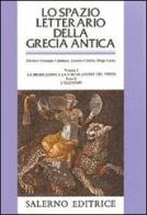 Lo spazio letterario della Grecia antica vol.1.2 edito da Salerno