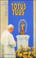 Totus tuus. Un papa completamente unito a Cristo per mezzo della Madre di Krzysztof Mroczek edito da Mimep-Docete