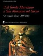 Dal fundo Marciano a San Marzano sul Sarno. Un viaggio lungo 1500 anni di Salvatore Silvestri edito da Editrice Gaia
