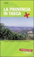 La provincia in tasca. Itinerari, curiosità e opportunità in provincia di Cuneo edito da Più Eventi