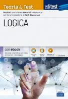 EdiTEST. Logica. Teoria & test. Nozioni teoriche ed esercizi commentati per i test di accesso. Con Contenuto digitale (fornito elettronicamente) edito da Editest