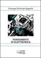 Fondamenti di elettronica di Giuseppe Schirripa Spagnolo edito da Altrimedia